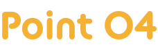 Point 04